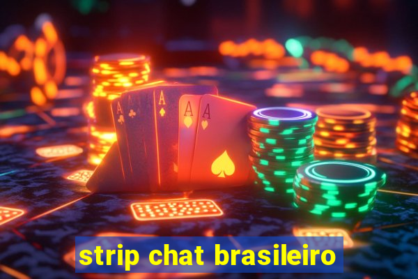 strip chat brasileiro